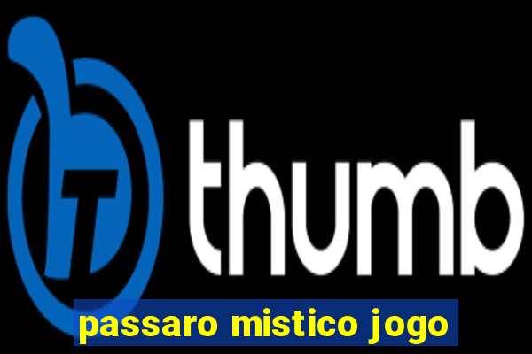 passaro mistico jogo